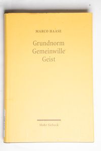 Grundnorm - Gemeinwille - Geist Grundnorm - Gemeinwille - Geist