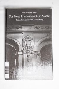 Das Neue Kriminalgericht in Moabit Fes... Das Neue Kriminalgericht in Moabit Fes...