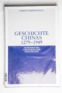 Geschichte Chinas 1279-1949 (Oldenbour... Geschichte Chinas 1279-1949 (Oldenbour...
