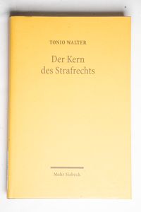 Der Kern des Strafrechts Der Kern des Strafrechts
