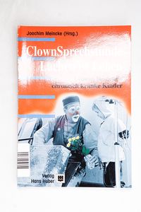 ClownSprechstunde - Lachen ist Leben: ...