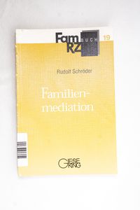 Familienmediation - Schröder, Rudolf