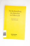 Die Rechtsstellung des Menschen im Völkerrecht
