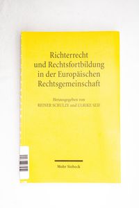 Richterrecht und Rechtsfortbildung in ... Richterrecht und Rechtsfortbildung in ...
