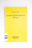 Grundrechtslaboratorium Weimar - Walte...