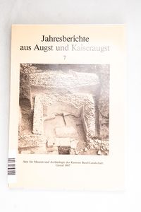 Jahresberichte aus Augst und Kaiseraug... Jahresberichte aus Augst und Kaiseraug...