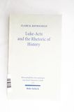 Luke-Acts and the Rhetoric of History