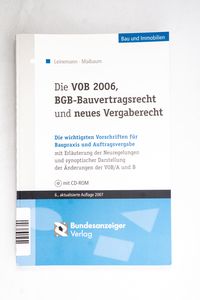 Die VOB 2006, BGB-Bauvertragsrecht und... Die VOB 2006, BGB-Bauvertragsrecht und...