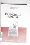 Rankreich 1871-1914: Die Dritte Republik Und Die F
