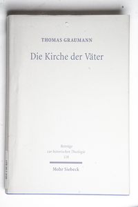 Die Kirche der Väter: Vätertheologie u... Die Kirche der Väter: Vätertheologie u...