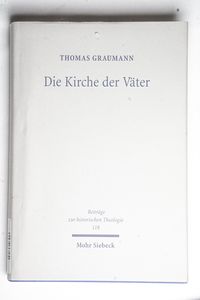 Die Kirche der Väter: Vätertheologie u...