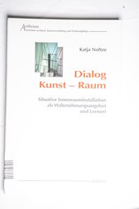 Dialog Kunst - Raum - Situative Innenr... Dialog Kunst - Raum - Situative Innenr...