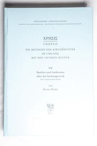 Chrêsis. Die Methode der Kirchenväter ...