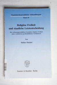 Religiöse Freiheit und staatliche Letz...