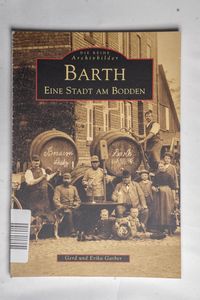 Barth : Eine Stadt am Bodden - Gerd Un...