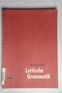 Lettische Grammatik. - Holst, Jan Henr...