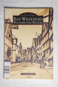 Bad Wildungen. Wachsen und Wandel: Wac... Bad Wildungen. Wachsen und Wandel: Wac...
