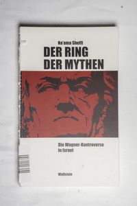 Der Ring der Mythen. Die Wagner-Kontro... Der Ring der Mythen. Die Wagner-Kontro...