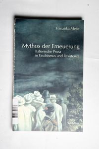 Mythos der Erneuerung. Italienische Pr... Mythos der Erneuerung. Italienische Pr...