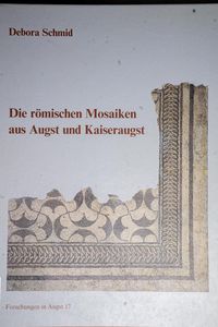 Die römischen Mosaiken aus Augst und K... Die römischen Mosaiken aus Augst und K...