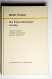 Der Kirchenhistoriker Sokrates. Unters...