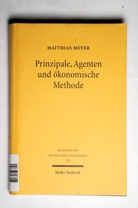 Prinzipale, Agenten und ökonomische Me... Prinzipale, Agenten und ökonomische Me...