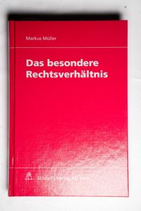 Das besondere Rechtsverhältnis: Ein al... Das besondere Rechtsverhältnis: Ein al...