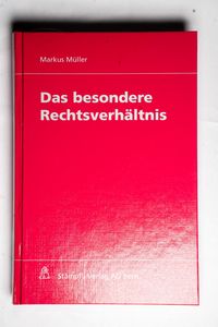 Das besondere Rechtsverhältnis: Ein al...