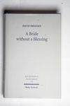 A Bride without a Blessing: A Study in the Redacti