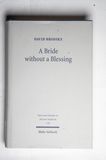 A Bride without a Blessing: A Study in...