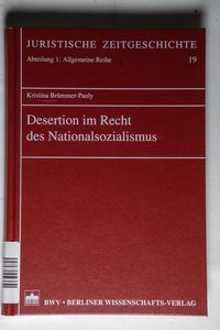 Desertion im Recht des Nationalsozialismus (Juristische Zeitgeschichte. Abt. 1) - Brümmer-Pauly, Kristina