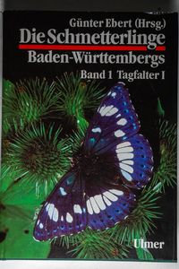 Die Schmetterlinge Baden-Württembergs / Band 1: Tagfalter 1