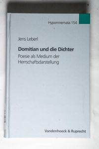 Domitian und die Dichter - Jens Leberl Domitian und die Dichter - Jens Leberl