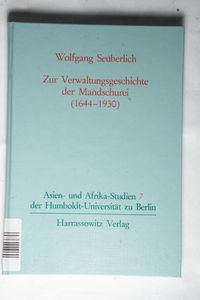 Zur Verwaltungsgeschichte der Mandschurei (1644-1930)