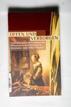 Offen und Verborgen: Vorstellungen und Praktiken d
