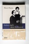 Heilen nach dem Holocaust: Erinnerungen eines Psyc