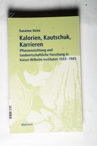 Kalorien, Kautschuk, Karrieren