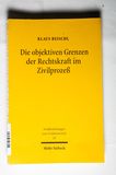 Die objektiven Grenzen der Rechtskraft im Zivilprozeß - Klaus Reischl