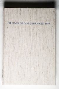 Brüder Grimm Gedenken. Band 11, 1995. Herausgegeben von Ludwig Denecke. Brüder Grimm Gedenken. Band 11, 1995. Herausgegeben von Ludwig Denecke.