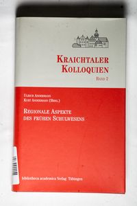 Regionale Aspekte des frühen Schulwesens (Kraichtaler Kolloquien) Regionale Aspekte des frühen Schulwesens (Kraichtaler Kolloquien)
