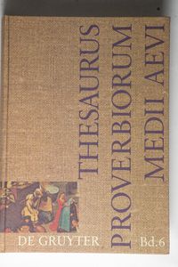 Thesaurus proverbiorum medii aevi / heilig - Kerker Thesaurus proverbiorum medii aevi / heilig - Kerker