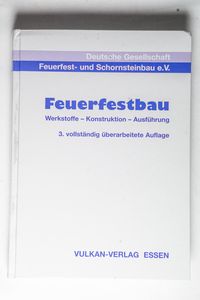 Feuerfestbau: Werkstoffe - Konstruktion - Ausführung