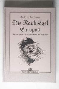 Die Raubvögel Europas - Engelmann, Fritz Die Raubvögel Europas - Engelmann, Fritz