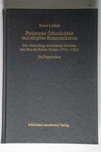Pietistische Öffentlichkeit und religiöse Kommunikation Pietistische Öffentlichkeit und religiöse Kommunikation