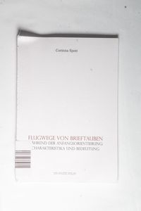 Flugwege von Brieftauben währEND der Anfangsorientierung. Charakteristika und Bedeutung Flugwege von Brieftauben währEND der Anfangsorientierung. Charakteristika und Bedeutung