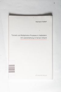 Tunneln und Multiphoton-Prozesse in Halbleitern mit Laserstrahlung im fernen Infrarot Tunneln und Multiphoton-Prozesse in Halbleitern mit Laserstrahlung im fernen Infrarot