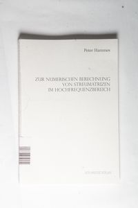 Zur numerischen Berechnung von Streumatrizen im Hochfrequenzbereich - Peter Hammes