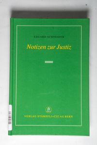 Notizen zur Justiz. Eduard Schneider Schneider, Eduard (Verfasser): - Schneider, Eduard (Verfasser)