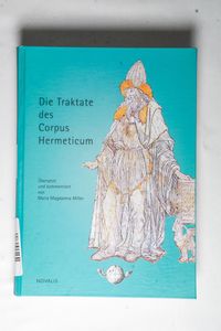 Die Traktate des Corpus Hermeticum (2004) ISBN: 3907260295 978-3907260296 - Maria Magdalena Miller