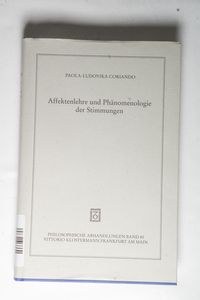 Affektenlehre und Phänomenologie der Stimmungen - Paola L. Coriando